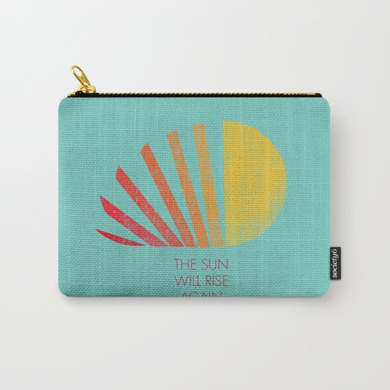 The Sun Will Rise Again Carry-All Pouch