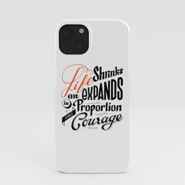 Life shrinks or expands... iPhone Case