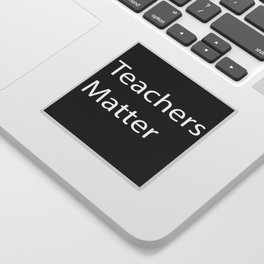 Teachers Matter Sticker
