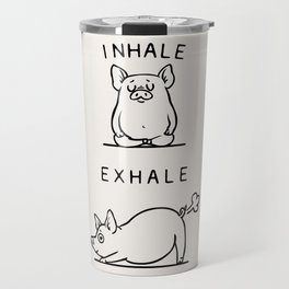 Inhale Exhale Pig Travel Mug
