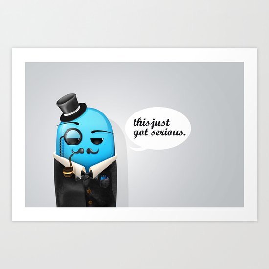 Serious Business Art Print