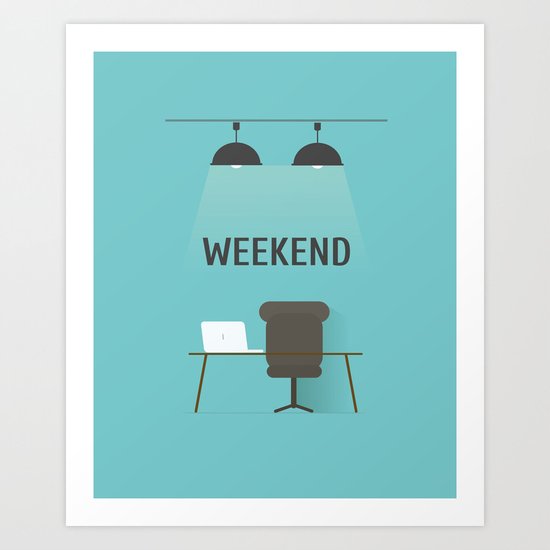 Weekend Art Print