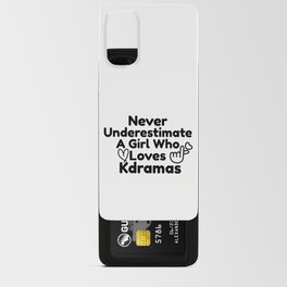 Never Underestimate A Girl Who Loves Kdramas Android Card Case