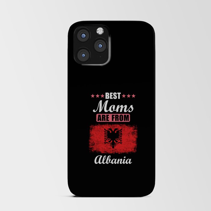 Best Moms are from Albania iPhone Card Case