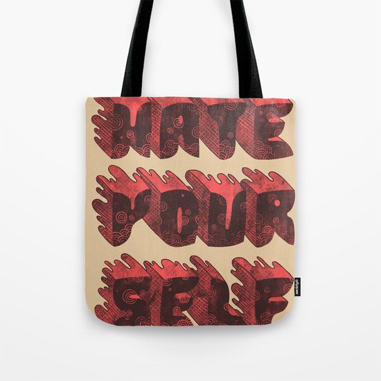 Hate Yourself Tote Bag