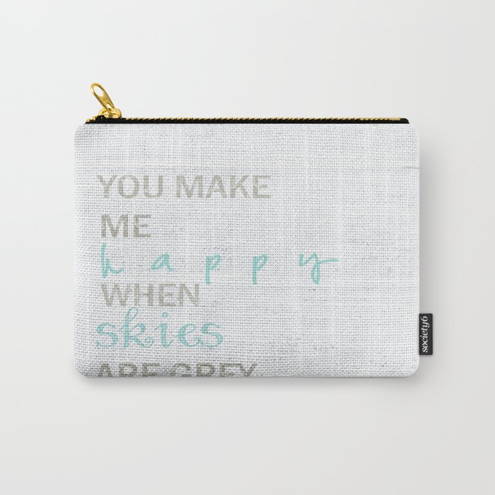 YOU MAKE ME HAPPY  Carry-All Pouch