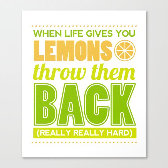 When Life Gives You Lemons Canvas Print