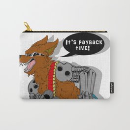 It's Pay Back Time~ Carry-All Pouch