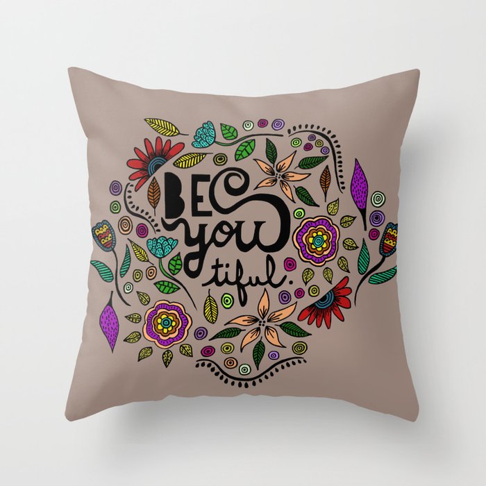 Be You-Tiful (color variation) Throw Pillow