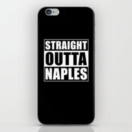 Straight Outta Naples iPhone Skin