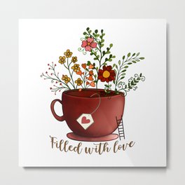 Filled with love sublimation Metal Print