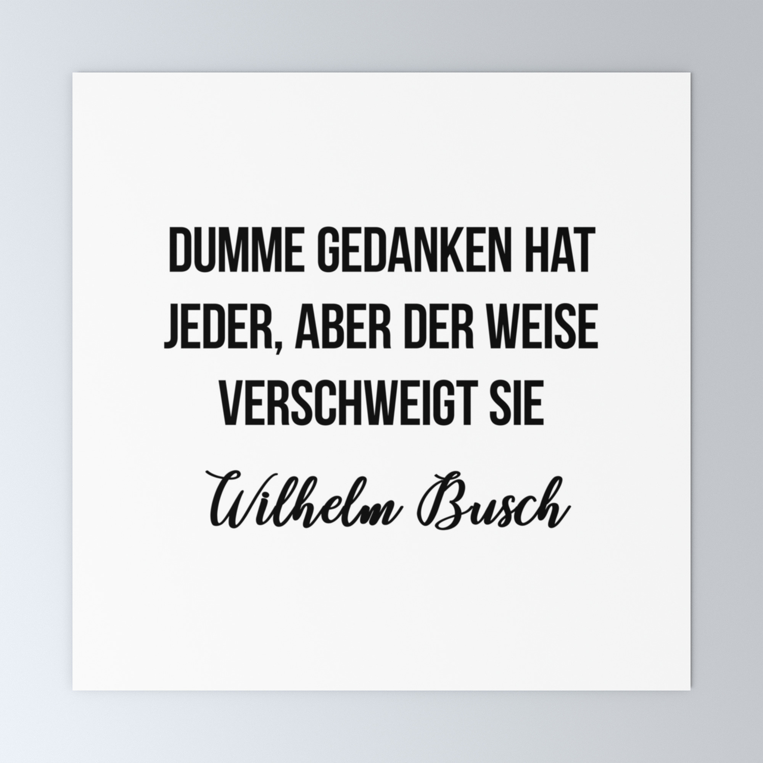 Dumme Gedanken Hat Jeder Aber Der Weise Verschweigt Sie Wilhelm Busch Mini Art Print By Moondoodesign
