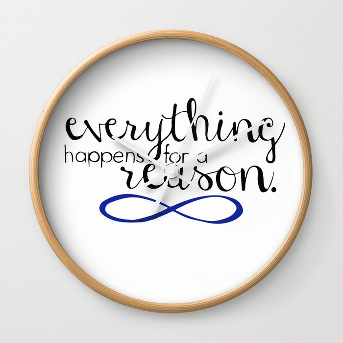 everything happens for a reason Wall Clock