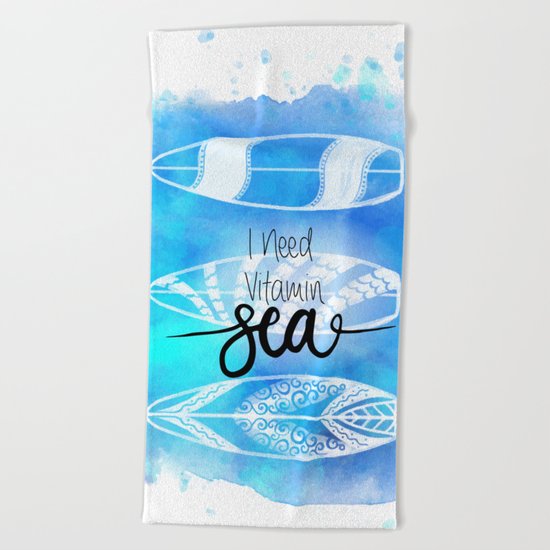 I need Vitamin SEA Quote Beach Towel