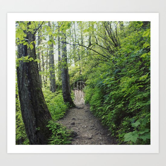 Let's Run Away VII Art Print
