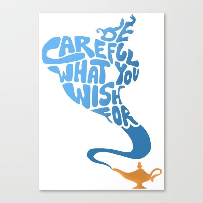 Be Careful What You Wish For. Canvas Print