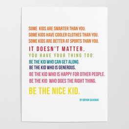 Be the nice kid #minimalism #colorful Poster