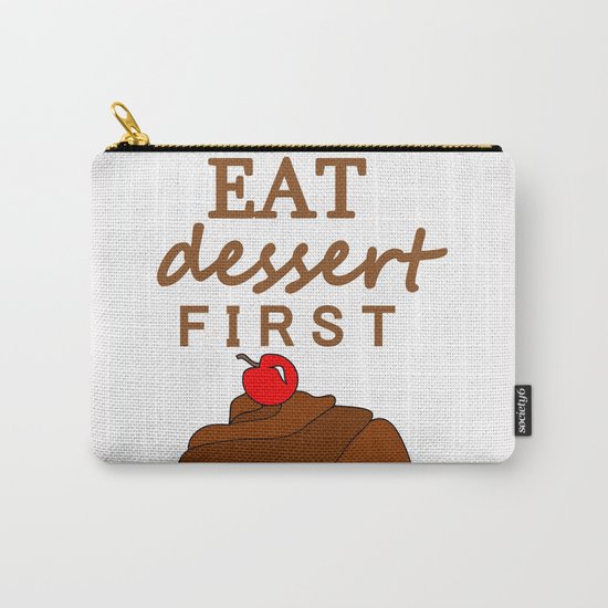 Eat Dessert First Carry-All Pouch