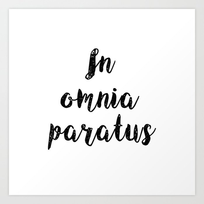 In Omnia Paratus Art Print By Thequarterlifecrisisbookclub Society6