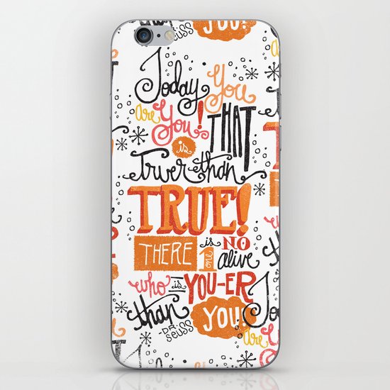TODAY YOU ARE YOU... - DR. SEUSS iPhone & iPod Skin