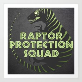 RPS (Raptor Protection Squad) - CHARLIE Art Print