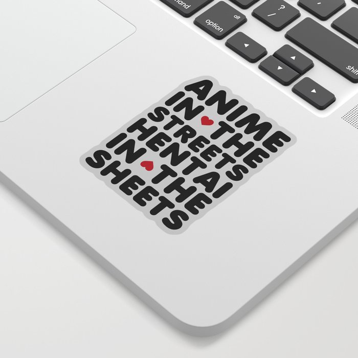Anime In The Streets Funny Quote Sticker
