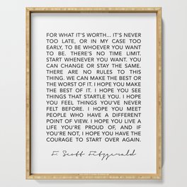 Life quote For what it’s worth F. Scott Fitzgerald Quote Poster Serving Tray