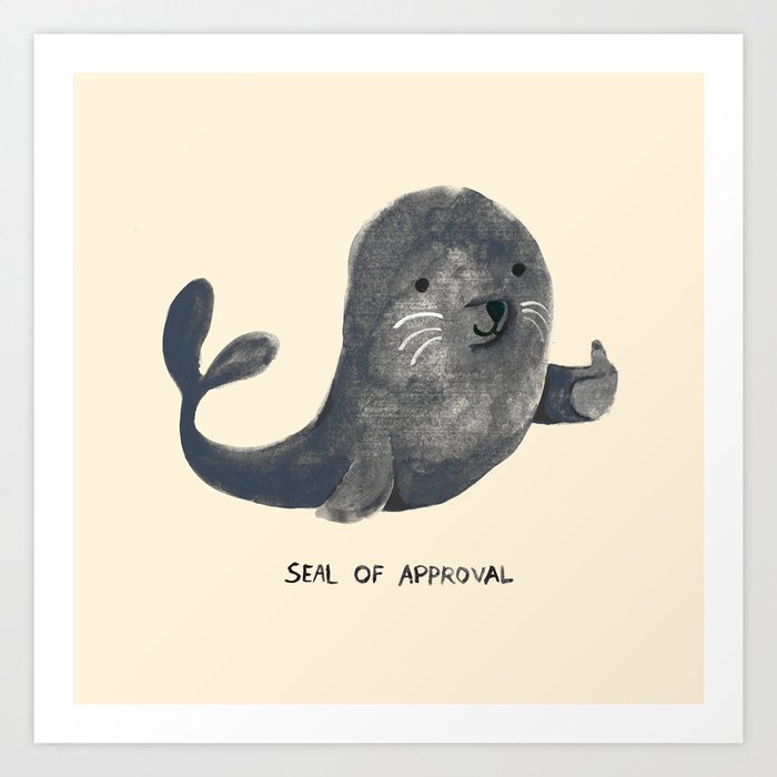 Seal Of Approval Kunstdrucke | Gemälde, Digital, Aquarell, Other, Illustration, Typografie, Pop-art, Animals, Humor, Lustig