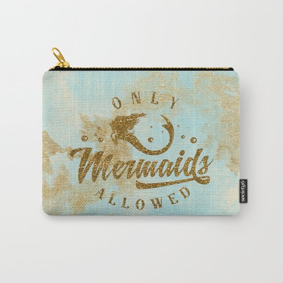Only Mermaids allowed - Gold glitter lettering on aqua glittering backround Carry-All Pouch