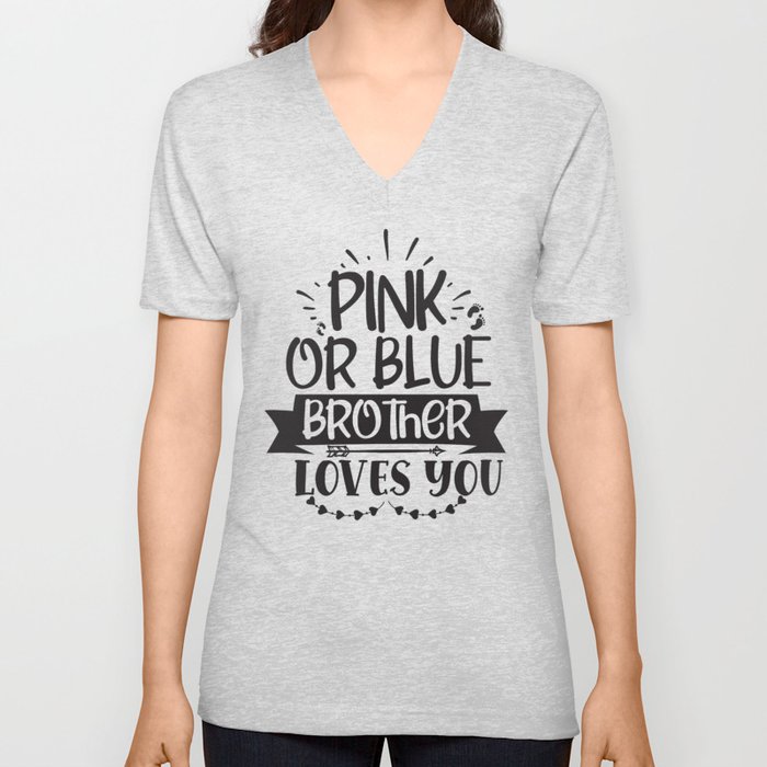 Pink Or Blue Brother Loves You V Neck T Shirt