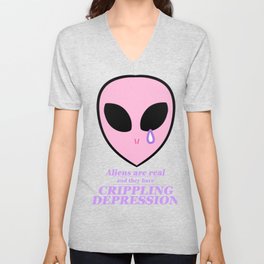 Aliens are real and they have crippling depression (alt. Design) V Neck T Shirt