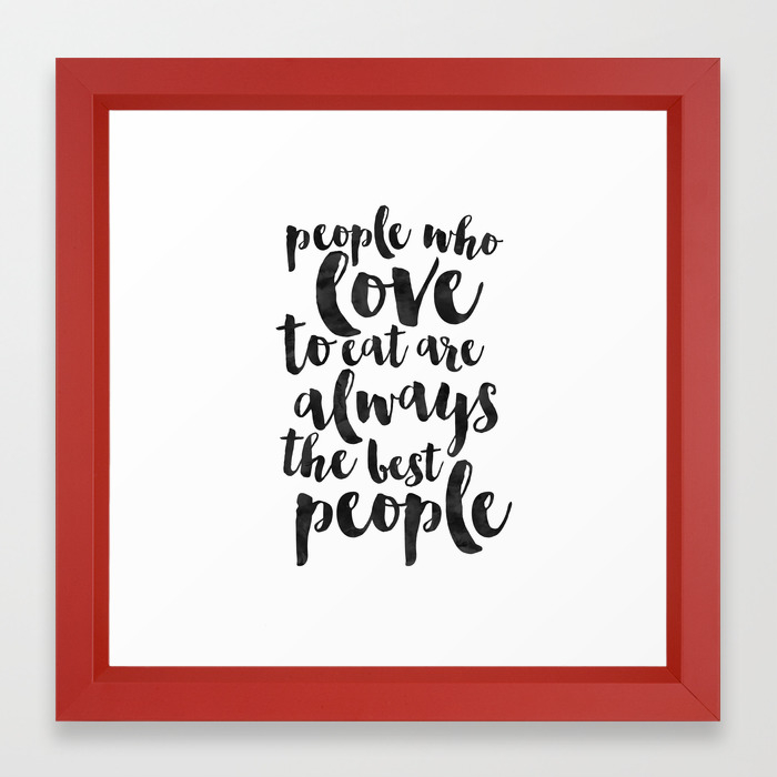 People Who Love To Eat Are Always The Best People Kitchen Sign