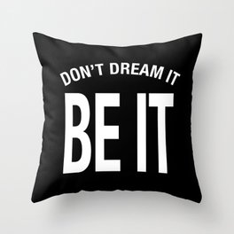 Don't Dream It. BE IT! Rocky Horror RHPS Throw Pillow
