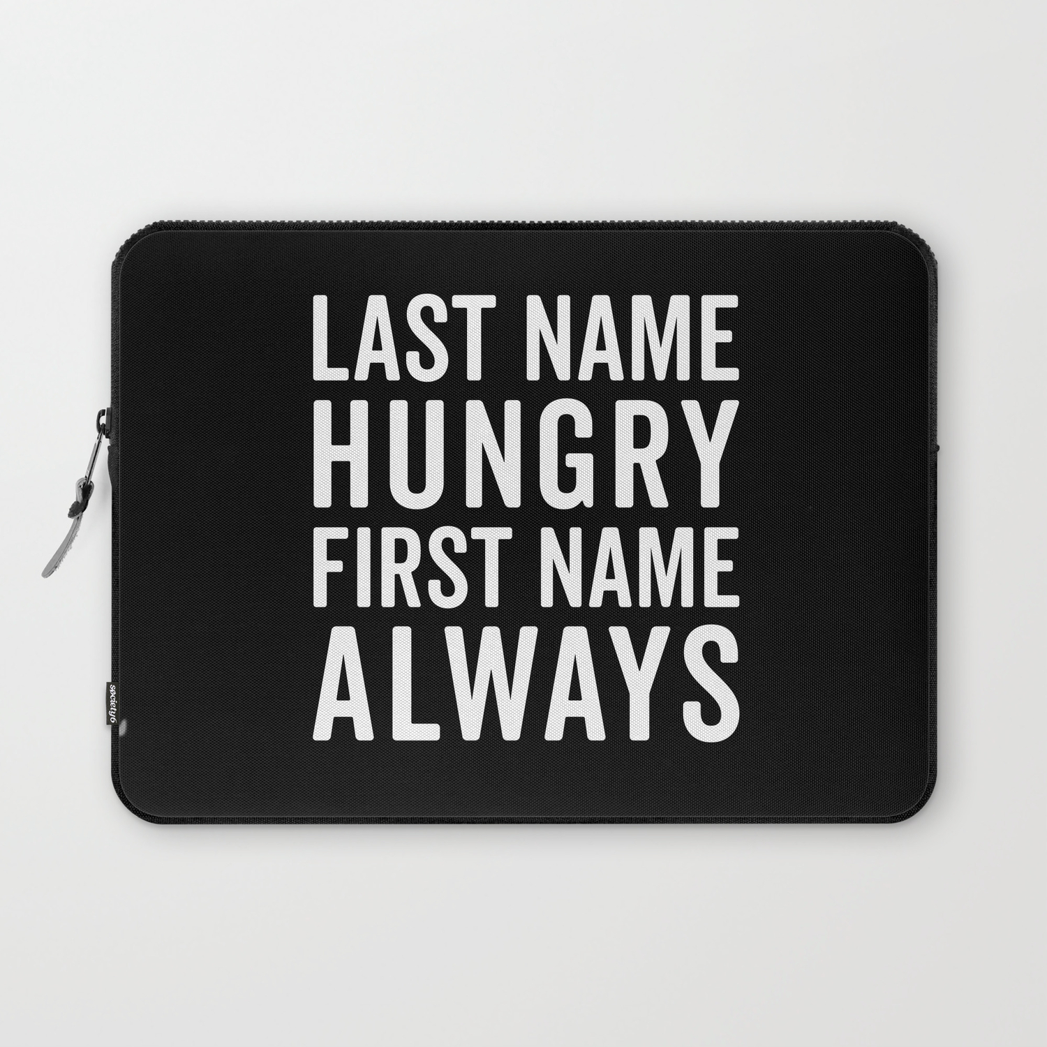 Last Name Hungry Funny Quote Laptop Sleeve by EnvyArt | Society6