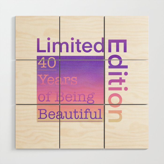 40 Year Old Gift Gradient Limited Edition 40th Retro Birthday Wood Wall Art