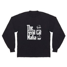 The Feral Cat Mafia Long Sleeve T Shirt