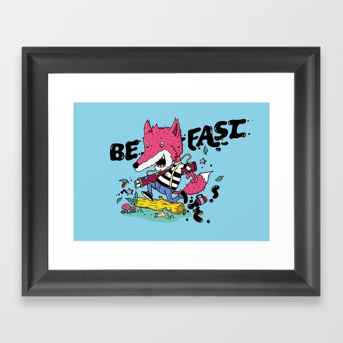 Be fast Framed Art Print