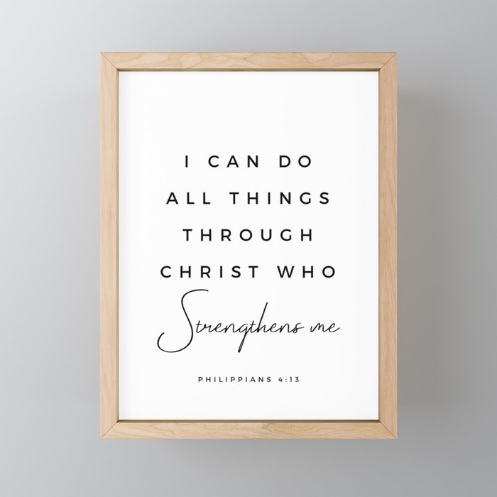 Philippians 4 13, I Can Do All Things Through Christ Christian Quote Inspiring Bible Verse Scripture Framed Mini Art Print