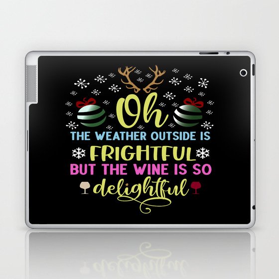 Christmas - Weather, Wine, Delightful Laptop & iPad Skin