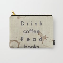 Read Books Drink Coffee Carry-All Pouch