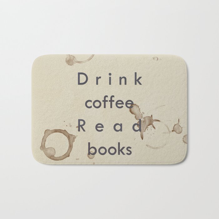 Read Books Drink Coffee Bath Mat