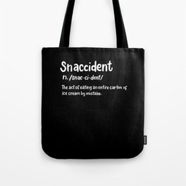 Snaccident definition Tote Bag