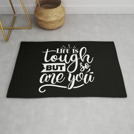 Life Is Tough But So Are You Motivational Quote Area & Throw Rug