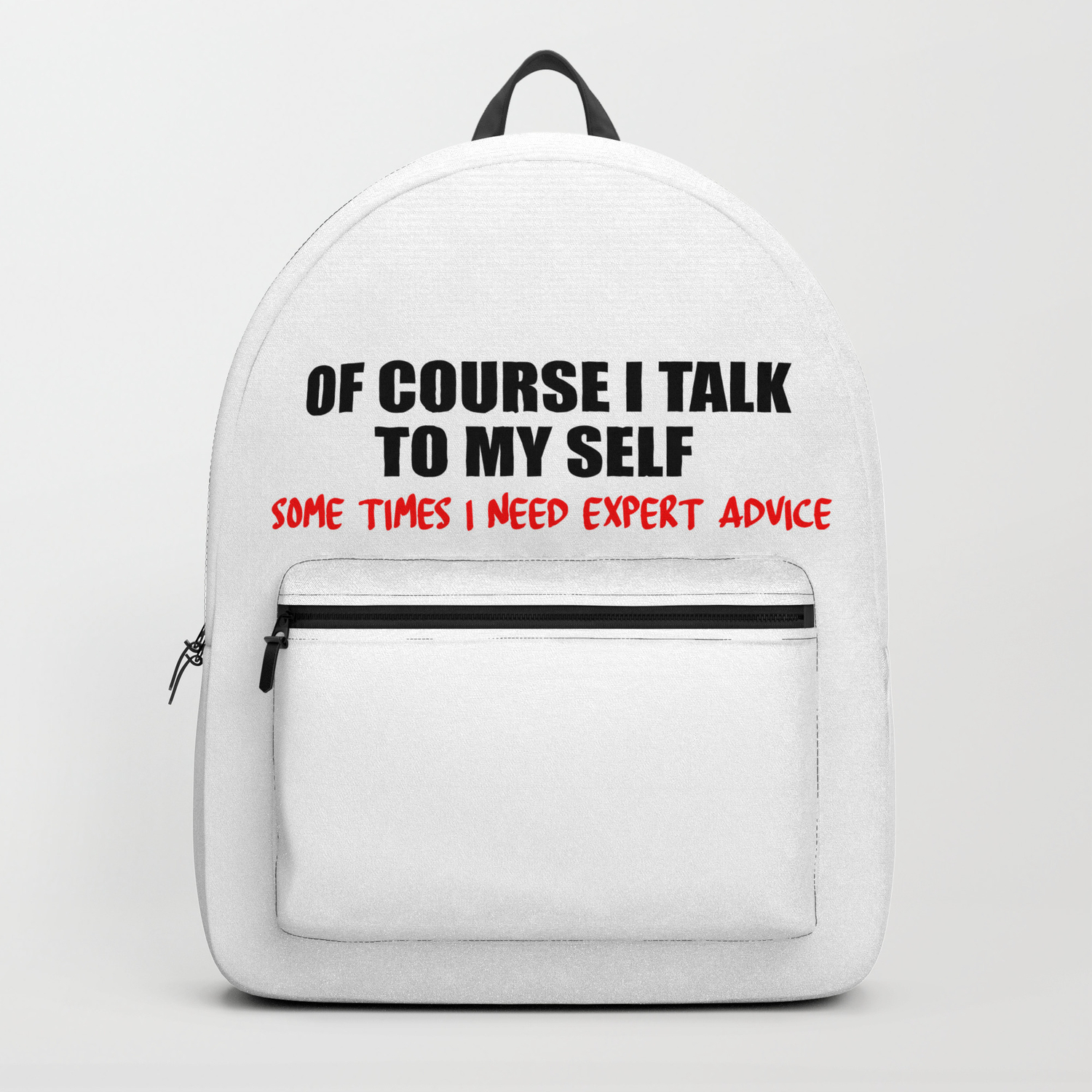 Expert Advice Funny Quotes Backpack By Wordart28 Society6