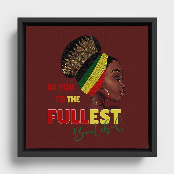 Be You To The Fullest: Beautiful Framed Canvas