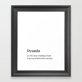 Dysania definition Framed Art Print