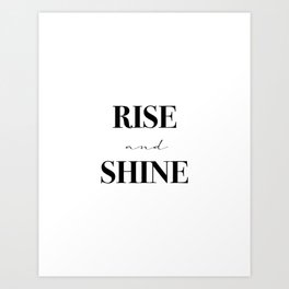 Rise and Shine Art Print