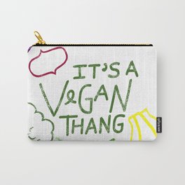 IT'S A VEGAN THANG Carry-All Pouch