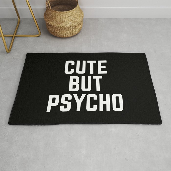 Cute But Psycho Funny Quote Rug