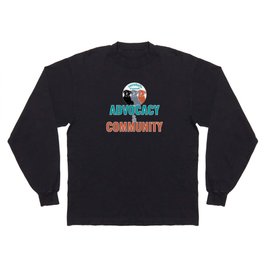 Advocacy & Community Long Sleeve T-shirt